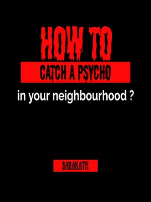 cover image of How to catch a psycho in your neighborhood?